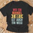 With Name Manuel Wo Ein Manuel Istorname T-Shirt Geschenke für alte Männer