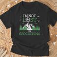 I Am Not Lost I'm Geocaching Geocacher Cache Gps Tracking T-Shirt Geschenke für alte Männer