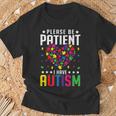 Patient Gifts, Please Be Patient I Have Autism Shirts