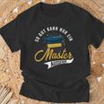 So Gut Kann Nur Ein Master Look Graduation T-Shirt Geschenke für alte Männer