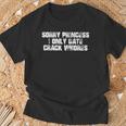 Sorry Princess I Only Date Crack S T-Shirt Geschenke für alte Männer