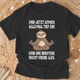 Und Jetzt Atmen Alle Mal Tief Ein Faultier Lustiges Spruch T-Shirt Geschenke für alte Männer