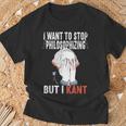 I Want To Stop Philosophizing But I Kant Immanuel Philosophy T-Shirt Geschenke für alte Männer