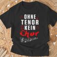 Without Tenor No Choir Music Singing Concert T-Shirt Geschenke für alte Männer