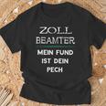 Zollbeamter Mein Fund Ist Dein Pech Zöllner Slogan T-Shirt Geschenke für alte Männer