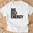 Big Dilf Energy Hot Dad Dilf Énergie Pour Homme T-Shirt Cadeaux pour les vieillards