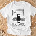 Don't Worry I'm From Support Tech Cat Lover Gray T-Shirt Geschenke für alte Männer