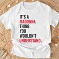 Es Ist Eine Madonna-Sache Die Du Nichterstehen Würdest Children's T-Shirt Geschenke für alte Männer