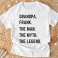 Grandpa Frank The Man The Myth The Legend Father's Day T-Shirt Geschenke für alte Männer