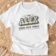 I'm Alex Doing Alex Things Alex First Name T-Shirt Geschenke für alte Männer