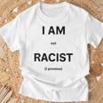 I Am Not Racist Promised Gray T-Shirt Geschenke für alte Männer