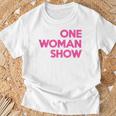 One Woman Show T-Shirt Geschenke für alte Männer