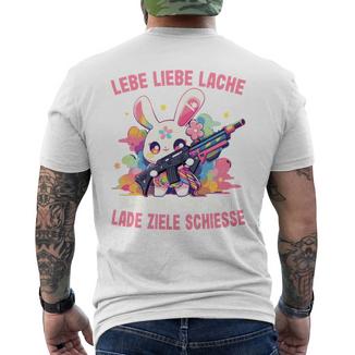 Live Love Laughter Wenn Das Nicht Hilft Lade Ziele Schieße T-Shirt mit Rückendruck - Seseable