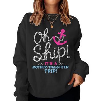 It's A Mother Daughter Trip Cruise Mother Daughter Cruise Women Sweatshirt - Thegiftio UK