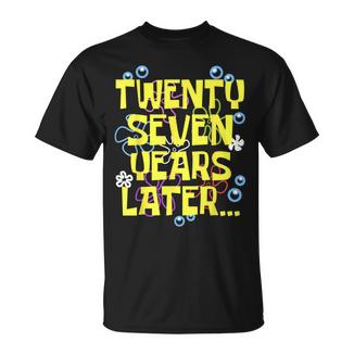 27 Twenty Seven Years Later 27 Year Old Birthday Bday T-Shirt - Monsterry