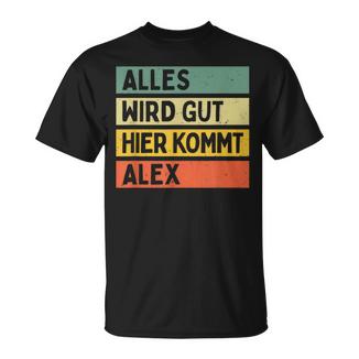 Alles Wird Gut Hier Kommt Alex Retrointage Slogan Name T-Shirt - Geschenkecke