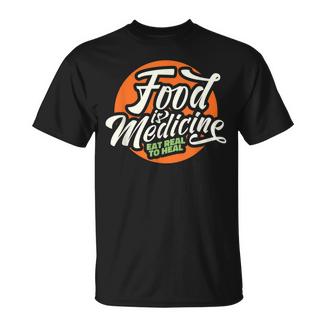 Citation Food Is Medicine Pour Nutritionniste Diéticien Naturopathathe T-Shirt - Cadeauxyz
