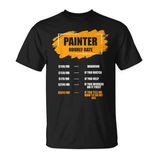 Divertido Casa Pintura Tarifa Por Hora Del Pintor Camiseta unisex - Regaloses