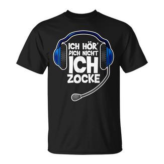 Gaming Ich Hör' Dich Nicht Ich Zocke Ich Hör T-Shirt - Seseable
