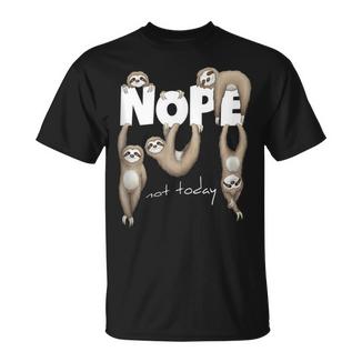 Nö Nicht Heute Nope Not Today Relaxed Lazy Sloth T-Shirt - Seseable