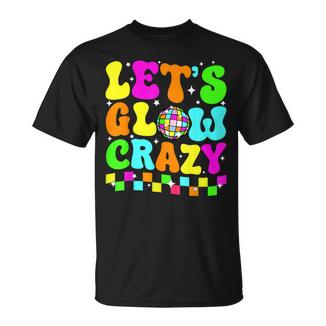 Party 80S Group Team Lets Crazy Retro Colorful Quote Glowing T-Shirt - Monsterry