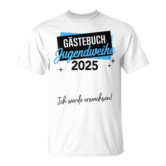 Jugendweihe 2025 Guest Book I Will Adult S T-Shirt - Geschenkecke