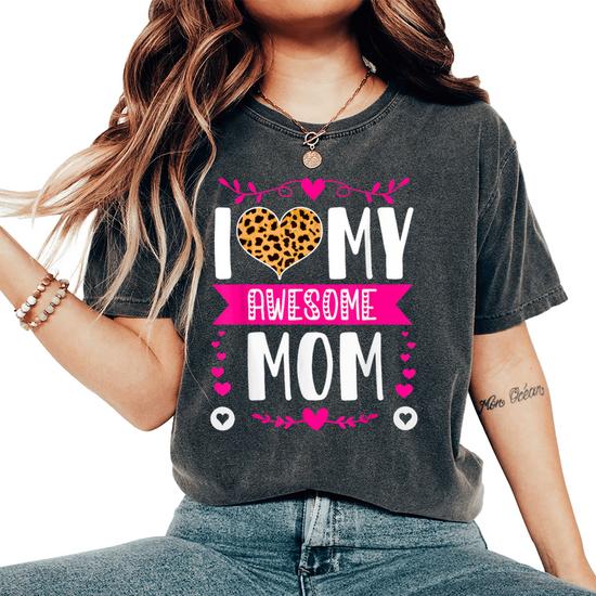 I Love My Mom Mother'day Shirt With Heart T-Shirt I Love My Mom Mother'day Shirt With Heart T-Shirt