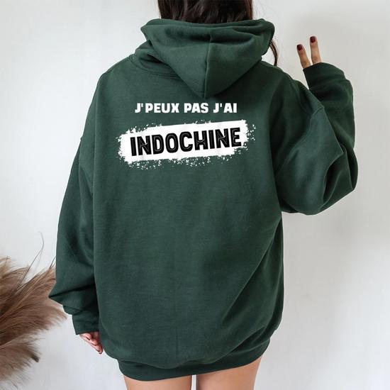 Sweat à Capuche 'Je Peux Pas J'ai Indochine' - Homme, Femme, Enfant - Idée Cadeau Fan De Musique