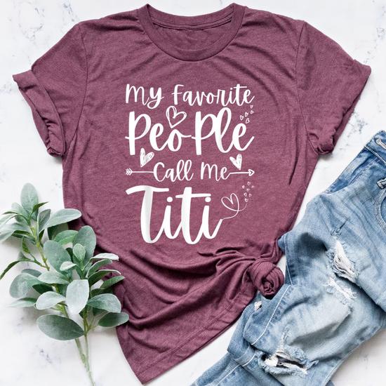 My Favorite People Call Me Nana Funny Mothers Day T-Shirt