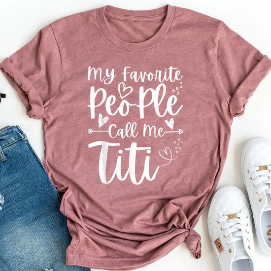 My Favorite People Call Me Nana Funny Mothers Day T-Shirt